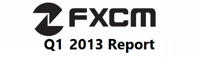 fxcm Q1 _2013 report